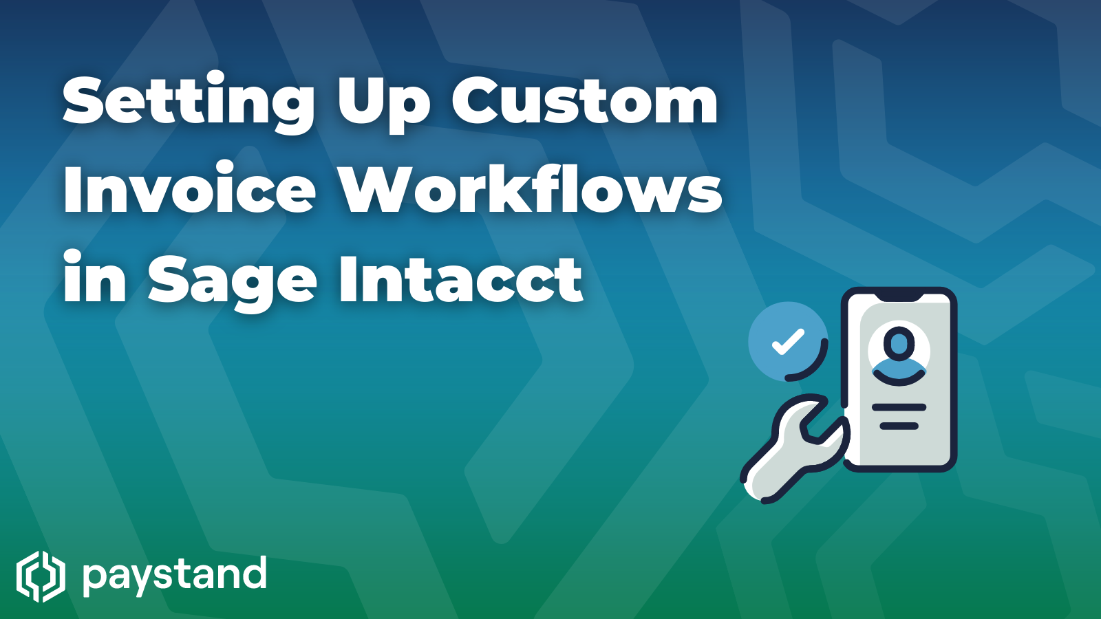 Setting Up Custom Invoice Workflows in Sage Intacct